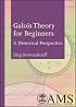 Galois Theory for Beginners: A Historical Perspective (Student Mathematical Library) (Student Matehmatical Library)