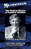 Musings: The Musical Worlds Of Gunther Schuller