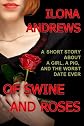 Of Swine and Roses