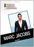 Marc Jacobs (Famous Fashion Designers)