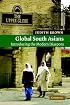 Global South Asians: Introducing the modern Diaspora (New Approaches to Asian History)