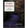 Backroads of Wisconsin: Your Guide to Wisconsin's Most Scenic Backroad Adventures