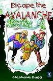 Escape the avalanche