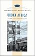 Urban Africa: Changing Contours of Survival in the City (Africa in the New Millennium)