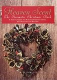 Heaven Scent: Aromatic Christmas Book