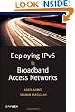 Deploying IPv6 in Broadband Access Networks