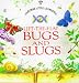 Bugs and Slugs