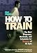 Hal Higdon's How to Train: The Best Programs, Workouts, And Schedules For Runners Of All Ages by Hal Higdon ISBN 0875963528
