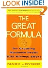 The Great Formula: for Creating Maximum Profit with Minimal Effort