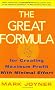 The Great Formula: for Creating Maximum Profit with Minimal Effort