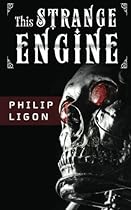 This Strange Engine (The Engine Series) (Volume 1) This Strange Engine (The Engine Series) (Volume 1)