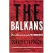 The Balkans: From Constantinople to Communism