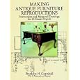 Making Antique Furniture Reproductions: Instructions and Measured Drawings for 40 Classic Projects by  Franklin H. Gottshall