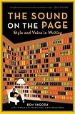 The Sound on the Page : Style and Voice in Writing
