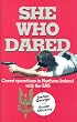 She Who Dared: Covert Operations in Northern Ireland with the SAS