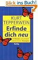 Erfinde Dich neu. 12 Chancen zum privaten und beruflichen Neubeginn