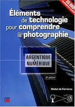 Eléments de technologie pour comprendre la photographie argentique et numérique