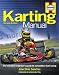 The Karting Manual: The Complete Beginner's Guide to Competitive Kart Racing - 2nd Edition