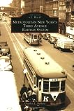 Metropolitan New York's Third Avenue Railway System (Images of Rail)