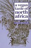 Used : A Vegan Taste of North Africa (Vegan Cookbooks)