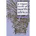 A Vegan Taste of North Africa (Vegan Cookbooks)