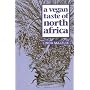 A Vegan Taste of North Africa (Vegan Cookbooks)