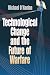 Technological Change and the Future of Warfare Cover