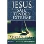 Jesus: Safe, Tender, Extreme