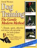 Dog Training: The Gentle Modern Manner