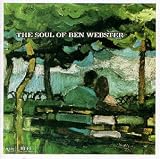 The Soul of Ben Webster/Gee Baby, Aint I Good to You/Blues a Plenty