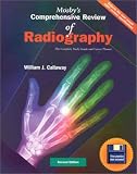 Mosby s Comprehensive Review of Radiography: The Complete Study Guide and Career Planner