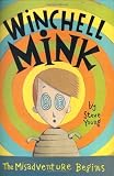 Winchell Mink: The Misadventure Begins