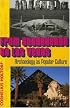 From Stonehenge to Las Vegas: Archaeology as Popular Culture