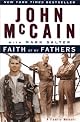 Faith of My Fathers : A Family Memoir by John McCain
