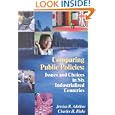 Comparing Public Policies: Issues and Choices In Six Industrialized Countries by Adolino J and Blake C