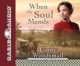 When the Soul Mends (Sisters of the Quilt, Book 3)