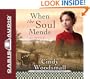 When the Soul Mends (Sisters of the Quilt, Book 3)