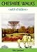 Cheshire Walks with Children: Circular Walks for Parents and Children