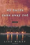 My Hands Came Away Red