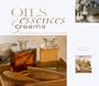 Oils, Essences & Creams: Handmade Beauty Preparations for Bath and Body (Gifts From Nature)