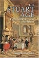 The Stuart Age: England, 1603-1714 by Barry Coward