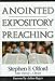 Anointed Expository Preaching
