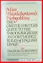 Miss Thistlebottom's Hobgoblins: The Careful Writer's Guide to the Taboos, Bugbears and Outmoded Rules of English Usage