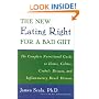 The New Eating Right for a Bad Gut : The Complete Nutritional Guide to Ileitis, Colitis, Crohn's Disease, and Inflammatory Bowel Disease