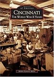 Cincinnati:  The World War II Years  (OH)  (Images of America)
