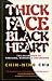 Books : Thick Face, Black Heart