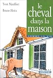 Le cheval dans la maison