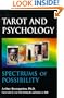 Tarot and Psychology : Spectrums of Possibility