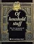 Of Household Stuff: The 1601 Inventories of Bess of Hardwick