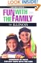 Fun with the Family in Illinois, 3rd: Hundreds of Ideas for Day Trips with the Kids